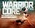 Warrior Core by Arlo Gagestein