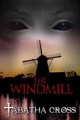 The Windmill (Kindle Edition)