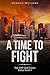 A Time To Fight: A Post Apo...