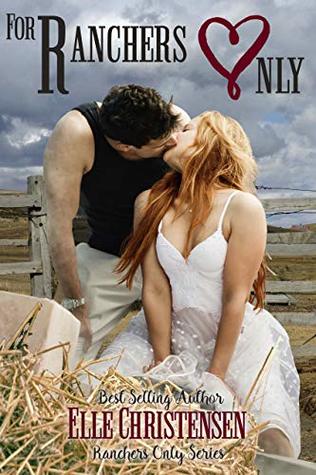 For Ranchers Only (Ranchers Only #1)