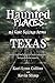 Haunted Places and Ghost Sightings Across Texas by Kari Lynn Collins