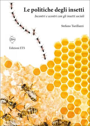 Le politiche degli insetti: Incontri e scontri con gli insetti sociali (Paperback)