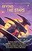 Beyond the Stars: Unimagined Realms: a space opera anthology (Beyond the Stars space opera anthologies)