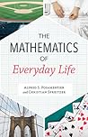 The Mathematics of Everyday Life by Alfred S. Posamentier