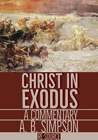 Christ in Exodus: A Commentary