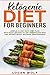Ketogenic Diet For Beginner...