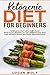 Ketogenic Diet For Beginners by Logan Wolf