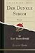 Der Dunkle Strom: Roman (Classic Reprint) (German Edition)