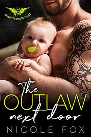 The Outlaw Next Door (Heaven's Horns MC, #2)