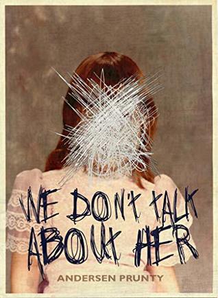 We Don't Talk About Her (Kindle Edition)