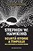 Scurtă istorie a timpului: de la Big Bang la găurile negre