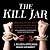 The Kill Jar: Obsession, Descent, and a Hunt for Detroit's Most Notorious Serial Killer
