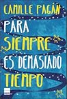 Para siempre es demasiado tiempo by Camille Pagán