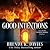 Good Intentions (The Road to Hell, #1)