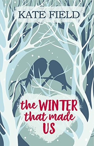 The Winter That Made Us (Kindle Edition)