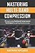 Mastering Multi-Band Compression: 17 step by step multiband compression techniques for getting flawless mixes