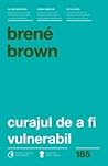Curajul de a fi vulnerabil (Romanian Edition) Curajul de a fi vulnerabil (Romanian Edition)