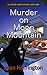 Murder on Moon Mountain (A ...