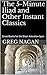 The 5-Minute Iliad and Other Instant Classics: Great Books for the Short Attention Span