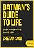Batman's guide to Life: Bre...