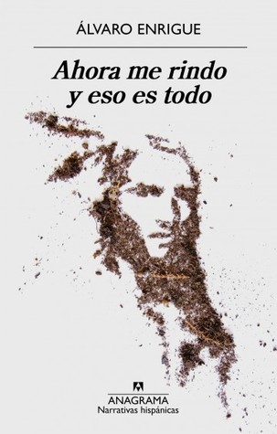 Ahora me rindo y eso es todo (Paperback)