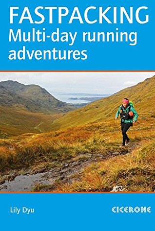Fastpacking: Multi-day Running Adventures (Paperback)