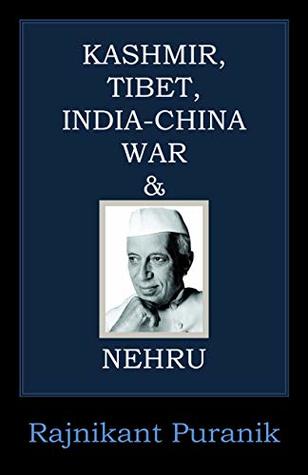 Kashmir, Tibet, India-China War & Nehru (Kindle Edition)