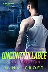 Uncontrollable by Nina Croft
