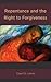 Repentance and the Right to Forgiveness