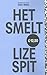 Het smelt by Lize Spit Het smelt by Lize Spit