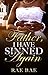 Father, I have Sinned Again by Rae Bae