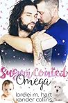 Sugar Coated Omega by Lorelei M. Hart
