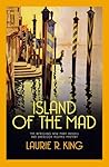 Island of the Mad by Laurie R. King