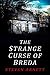 The Strange Curse of Breda