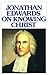 Jonathan Edwards on Knowing Christ