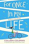 For Once in My Life by Colleen Coleman