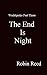 The End is Night: A Silo Story: Worldquake Part Three (Worldquake: A Silo Story Book 3)