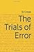 The Trials of Error