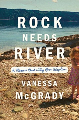 Rock Needs River: A Memoir About a Very Open Adoption (Kindle Edition)