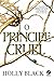 O Príncipe Cruel (O Povo do Ar, #1)