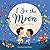 I See the Moon: Rhymes for ...