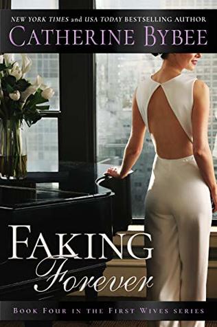 Faking Forever (First Wives, #4)