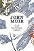 Our National Parks: A campaign for the preservation of wilderness (John Muir: The Eight Wilderness-Discovery Books Book 5)