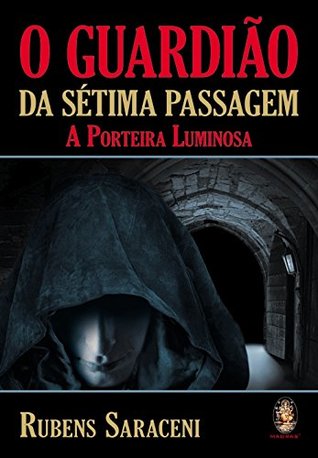 O guardião da sétima passagem: A porteira luminosa (Paperback)