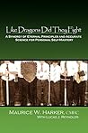 Like Dragons Did They Fight: A Synergy of Eternal Principles and Accurate Science for Personal Self-Mastery