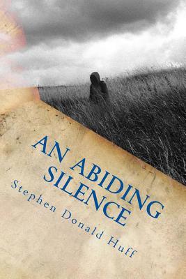 An Abiding Silence: Shores of Silver Seas: Collected Short Stories 2000 - 2006 (Of Mysteries, Twelve: A Tapestry of Twisted Threads in Folio)