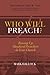 Who Will Preach?: Raising U...