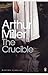 The Crucible by Arthur Miller