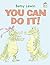 You Can Do It! (I Like to Read)
