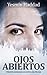 OJOS ABIERTOS by Yesmín Haddad